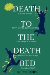 Death to the Death Bed - Way L.K.