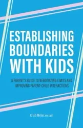 Establishing Boundaries with Kids - Kristi Miller