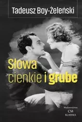 Słowa cienkie i grube - Tadeusz Boy Żeleński