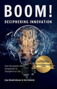 BOOM! Deciphering Innovation - Lisa Hendrickson
