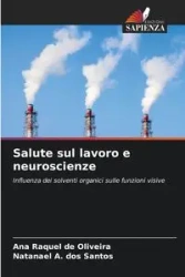 Salute sul lavoro e neuroscienze - Ana Raquel de Oliveira