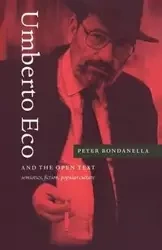 Umberto Eco and the Open Text - Peter Bondanella