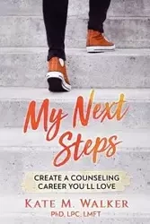 My Next Steps - Walker Kate M