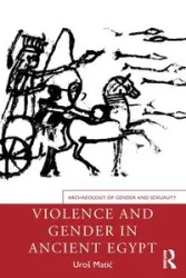 Violence and Gender in Ancient Egypt - Matić Uroš