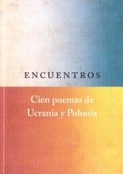 Encuentros. Cien poemas de Ucrania y Polonia - praca zbiorowa