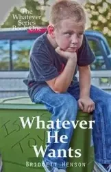 Whatever He Wants - Bridgett Henson
