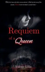 Requiem of a Queen - Valerie Lillis