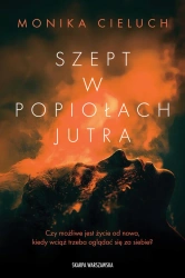 Szept w popiołach jutra - Monika Cieluch