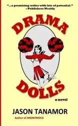 Drama Dolls - Jason Tanamor