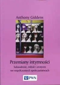 Przemiany intymności - Anthony Giddens