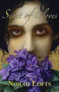 Scent of Cloves - Norah Lofts