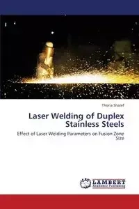 Laser Welding of Duplex Stainless Steels - Sharef Thoria