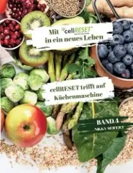 Mit cellRESET in ein neues Leben Band 4 - Seifert Nikky