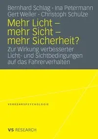 Mehr Licht - mehr Sicht - mehr Sicherheit? - Schlag Bernhard