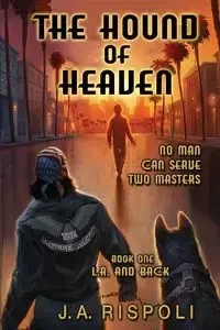 The Hound of Heaven Novel - Joseph Rispoli