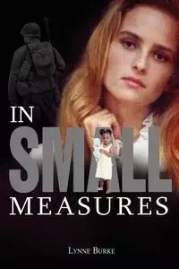 In Small Measures - Lynne Burke
