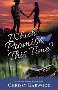 Which Promise This Time? - Chrissy Garwood