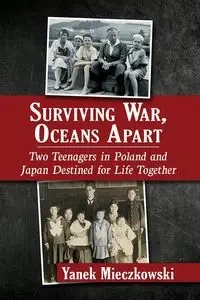 Surviving War, Oceans Apart - Mieczkowski Yanek