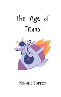 The Age of Titans - Naomi Torres