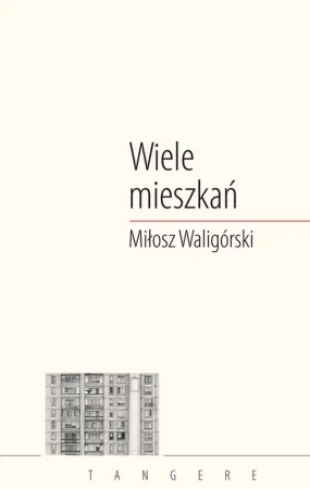 Wiele mieszkań - Miłosz Waligórski