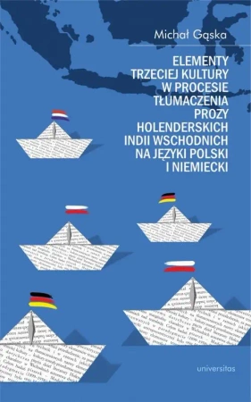 eBook Elementy trzeciej kultury w procesie tłumaczenia prozy Holenderskich Indii Wschodnich na języki pols - Michał Gąska