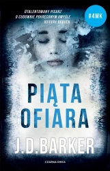 Trylogia 4MK T.2 Piąta ofiara w.2 - J.D Barker, Agata Ostrowska