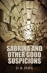 Sabrina and Other Good Suspicions - Popa D. R.
