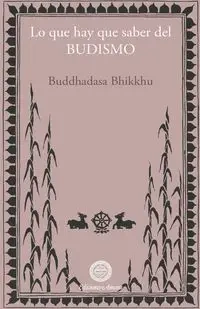 Lo que hay que saber del budismo - Bhikkhu Budaddhasa