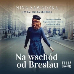 Na wschód od Breslau audiobook - Nina Zawadzka
