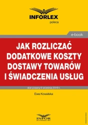 eBook Jak rozliczać dodatkowe koszty dostawy towarów i świadczenia usług - Ewa Kowalska