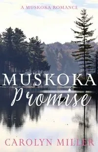 Muskoka Promise - Carolyn Miller