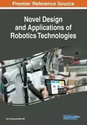 Novel Design and Applications of Robotics Technologies - Zhang Dan