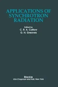 Applications of Synchrotron Radiation - Richard Catlow