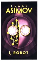 I, Robot - Isaac Asimov