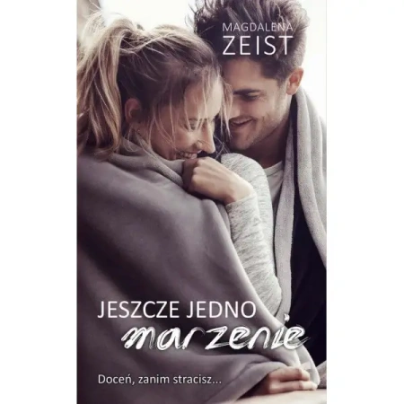 Jeszcze jedno marzenie - MAGDALENA ZEIST
