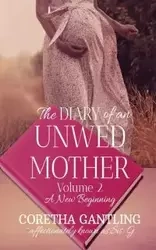 The Diary of an Unwed Mother - Gantling Coretha