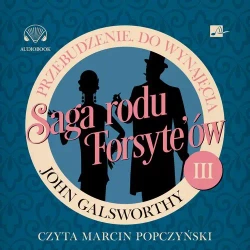audiobook Saga rodu Forsyte'ów. Przebudzenie. Do wynajęcia - John Galsworthy
