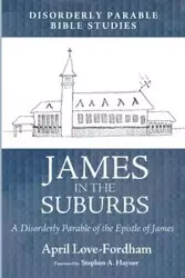 James in the Suburbs - April Love-Fordham