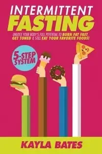 Intermittent Fasting - Kayla Bates
