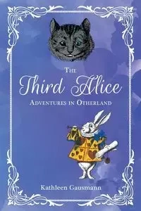 The Third Alice - Kathleen Gausmann