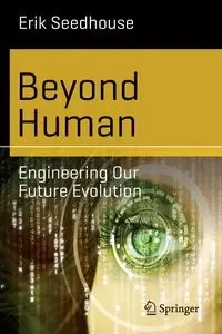 Beyond Human - Erik Seedhouse
