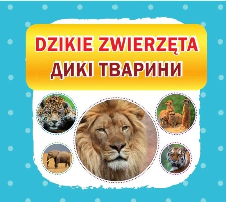 Dzikie zwierzęta - praca zbiorowa