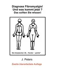 Diagnose Fibromyalgie! Und was kommt jetzt? - Joachim Peters