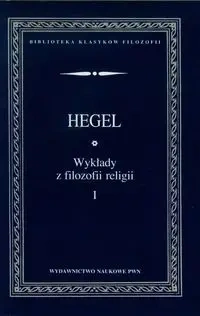 Wykłady z filozofii religii T.1 - Hegel