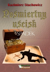 eBook Pośmiertny uścisk - Spadek - Kazimierz Stachowicz epub mobi