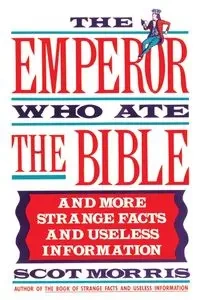 The Emperor Who Ate the Bible - Morris Scot