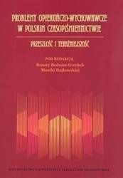 Problemy opiekuńczo-wychowawcze w polskim... - Renata Bednarz-Grzybek, Monika Hajkowska (red.)
