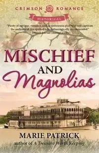 Mischief and Magnolias - Patrick Marie