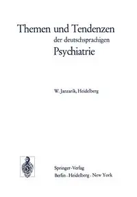 Themen und Tendenzen der deutschsprachigen Psychiatrie - Janzarik W.