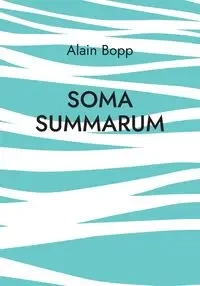Soma Summarum - Bopp Alain